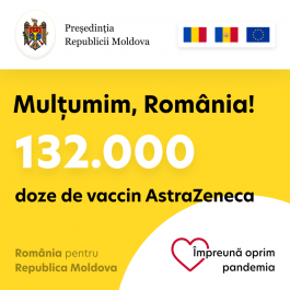132 000 доз вакцины, пожертвованные Румынией, прибыли сегодня вечером в Республику Молдова