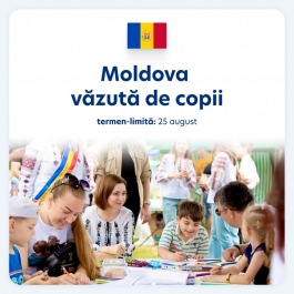 „Moldova văzută de copii”: În ajun de Ziua Independenței, copiii din toată țara sunt îndemnați să scrie ori să deseneze cum văd ei Republica Moldova